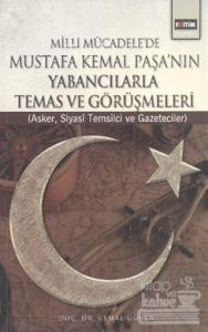 Milli Mücadele'de Mustafa Kemal Paşa'nın Yabancılarla Temas ve Görüşmeleri