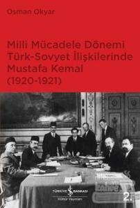 Milli Mücadele Dönemi Türk-Sovyet İlişkilerinde Mustafa Kemal (1920-1921)