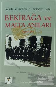 Milli Mücadele Döneminde Bekirağa ve Malta Anıları (1919 - 1921)