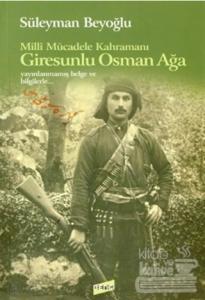 Milli Mücadele Kahramanı Giresunlu Osman Ağa
