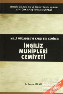Milli Mücadele'ye Karşı Bir Cemiyet: İngiliz Muhipleri Cemiyeti