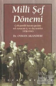 Milli Şef Dönemi Çok-Partili Hayata Geçişte Rol Oynayan İç ve Dış Tesirler 1938-1945