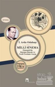 Milli Sinema Osmanlı'da Sinema Hayatı ve Yerli Üretime Geçiş