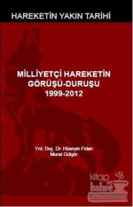 Milliyetçi Hareketin Görüşü - Duruşu (1999-2012)
