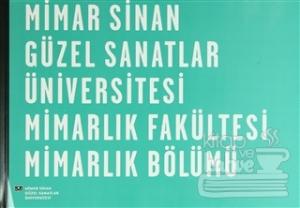 Mimar Sinan Güzel Sanatlar Üniversitesi Mimarlık Fakültesi Mimarlık Bölümü