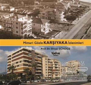 Mimari Gözle Karşıyaka İzlenimleri