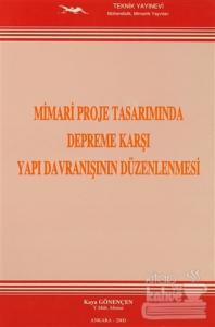 Mimari Proje Tasarımında Depreme Karşı Yapı Davranışının Düzenlenmesi