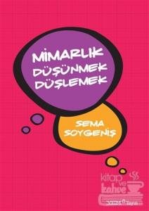 Mimarlık Düşünmek Düşlemek