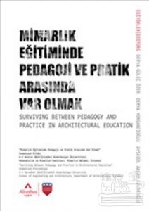 Mimarlık Eğitiminde Pedagoji ve Pratik Arasında Var Olmak