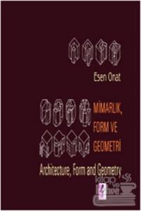 Mimarlık, Form ve Geometri -  Architecture, Form and Geometry