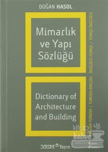 Mimarlık ve Yapı Sözlüğü / Dictionary of Architecture and Building (İngilizce - Türkçe / Türkçe - İngilizce)