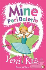 Mine Peri Balerin- 1 - Yeni Kız