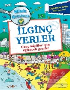 Minik Gezginler : İlginç Yerler (Ciltli)
