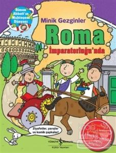Minik Gezginler : Roma İmparatorluğu'nda (Ciltli)