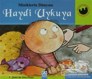 Miniklerin Dünyası: Haydi Uykuya (Ciltli)