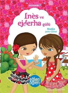 Minimiki - İnes ve Ejderha Gülü