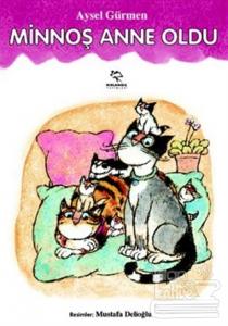 Minnoş Anne Oldu