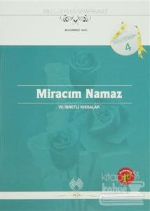 Miracım Namaz ve İbretli Kıssalar