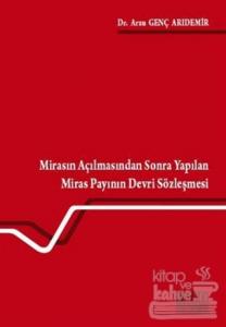 Mirasın Açılmasından Sonra Yapılan Miras Payının Devri Sözleşmesi