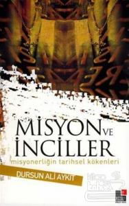 Misyon ve İnciller Misyonerliğin Tarihsel Kökenleri
