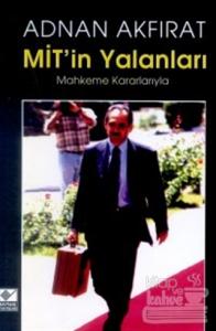 Mit'in Yalanları Mahkeme Kararlarıyla