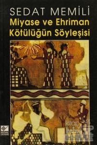 Miyase ve Ehriman Kötülüğün Söyleşisi