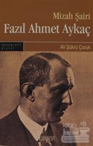Mizah Şairi: Fazıl Ahmet Aykaç