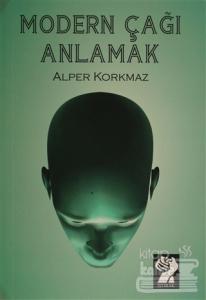 Modern Çağı Anlamak