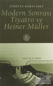 Modern Sonrası Tiyatro ve Heiner Müller