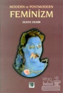 Modern ve Postmodern Feminizm