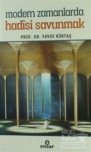 Modern Zamanlarda Hadisi Savunmak
