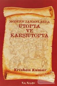 Modern Zamanlarda Ütopya ve Karşıütopya