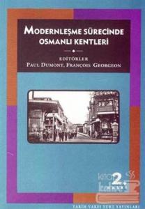 Modernleşme Sürecinde Osmanlı Kentleri