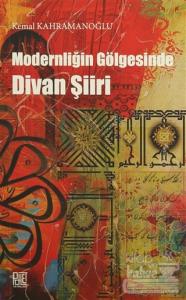 Modernliğin Gölgesinde Divan Şiiri