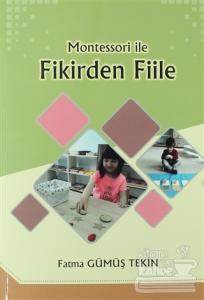 Montessori ile Fikirden Fiile