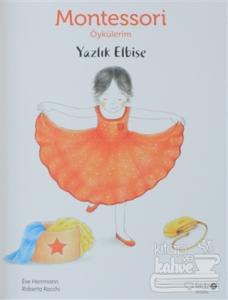 Montessori Öykülerim - Yazlık Elbise (Ciltli)