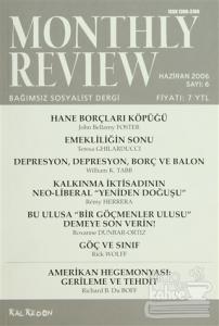 Monthly Review Bağımsız Sosyalist Dergi Sayı: 6 / Haziran 2006