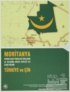 Moritanya: Afrika'da Yükselen Güçlerin Az Gelişmiş Bölge Devleti ile İlişki Biçimi - Türkiye ve Çin