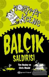 Mortimer Keene: Balçık Saldırısı (Ciltli)