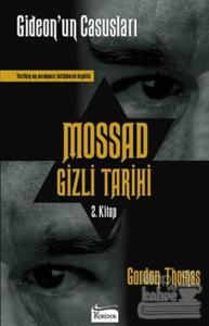 Mossad Gizli Tarihi: Gideon'un Casusları 2. Kitap