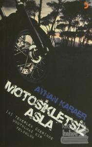 Motosikletsiz Asla