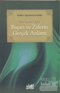 Mü'minler İçin Başarı ve Zaferin Gerçek Anlamı