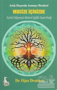 Mucize İçinizde - Artık Dışarıda Aramayı Bırakın