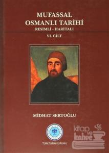 Mufassal Osmanlı Tarihi (6 Cilt Takım) - Resimli, Haritalı (Ciltli)