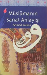 Müslümanın Sanat Anlayışı