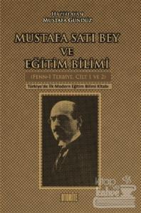 Mustafa Satı Bey ve Eğitim Bilimi