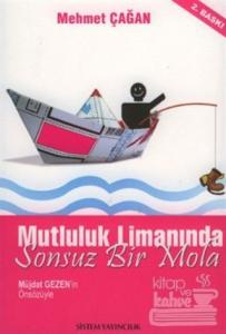 Mutluluk Limanında Sonsuz Bir Mola