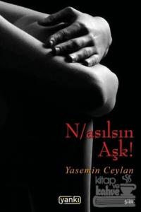 N/asılsın Aşk!