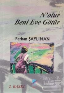 N'olur Beni Eve Götür