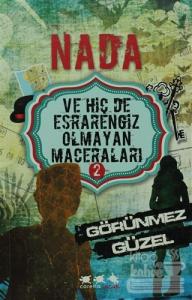 Nada ve Hiç De Esrarengiz Olmayan Maceraları 2 - Görünmez Güzel